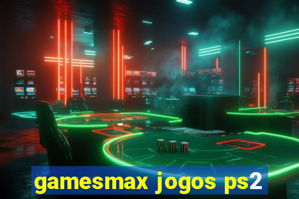 gamesmax jogos ps2